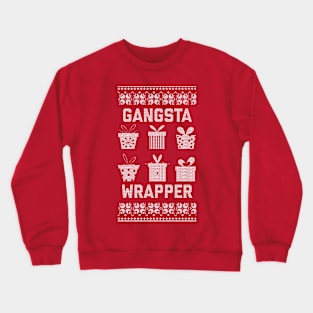 Gangsta Wrapper Crewneck Sweatshirt